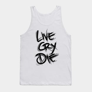 Live Cry Die Tank Top